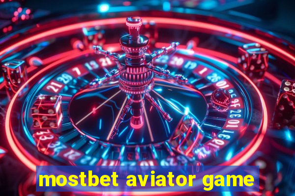 mostbet aviator game